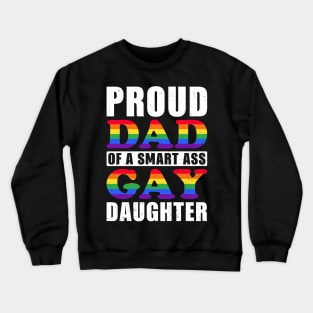 Proud Dad of Smart Gay Daughter LGBT Crewneck Sweatshirt